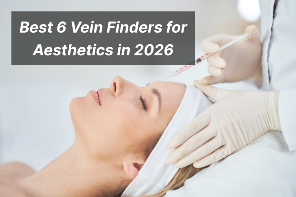 Die 6 besten Venensucher für die Ästhetik im Jahr 2026
